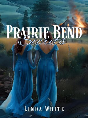 cover image of Prairie Bend Secrets